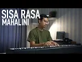 SISA RASA - MAHALINI Piano Cover (+Lirik)