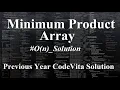 Minimum Product Array Previous Year CodeVita Question TCS