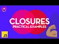 Closures in JavaScript Practical Examples
