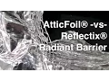 Reflectix Radiant Barrier Vs AtticFoil Heavyweight Radiant Barrier