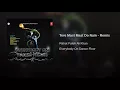Tere Mast Mast Do Nain - Remix