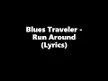Blues Traveler - Run Around (Lyrics HD)