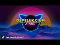 DJ PELUK CIUM PELUK CIUM BOLAK BALIK MBONMBON REMIX  MENGKANE VIRAL TIKTOK