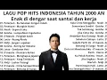 Download Lagu 🎶 Nostalgia Lagu 2000an | Peterpan, Geisha \u0026 D’Masiv Bikin Kangen Banget!