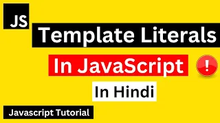 Template Literal in JavaScript Hindi JavaScript Template Literal in Hindi JavaScript Tutorial
