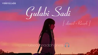 Gulabi Sadi ( गुलाबी साडी ) | Sanju Rathod | Prajakta G | slowed+Reverb | VibeVillage