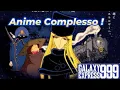 Download Lagu Galaxy Express 999 serie animata molto complessa !