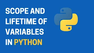 31 Scope Lifetime of Variables in Python Beginner s Python Tutorial