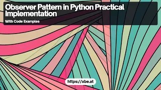 Observer Pattern in Python Implementing Loose Coupling between Objects
