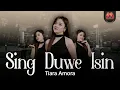Lagu Tiara Amora - SING DUWE ISIN (Official Music Video)