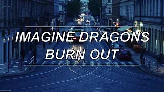 burn out imagine dragons lyrics 