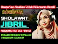 Download Lagu Sholawat Jibril Merdu Pembuka Rezeki | Amalan Paling Ampuh Datangkan Keberkahan