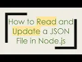 How to Read and Update a JSON File in Node js
