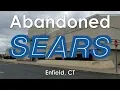 Abandoned Sears - Enfield CT