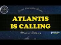 Download Lagu Atlantis Is Calling (KARAOKE) Modern Talking