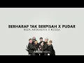 Lagu Berharap Tak Berpisah x Pudar - Reza Artamevia | Rossa (Abieb \u0026 Friends Cover)