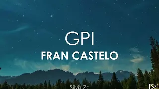 GPI - Fran Castelo (Letra)