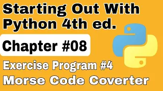 Starting Out With Python Chapter 8 Exercise Program 4 Morse Code Converter python exercise solution