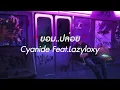 Cyanide Feat.Lazyloxy - ยอม..ปล่อย (Let you go)