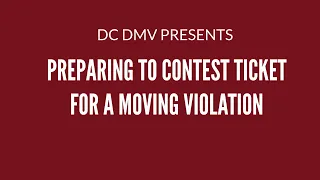 Preparing to Contest Ticket for a Moving Violation