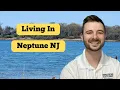 6 THINGS to KNOW Before Living in Neptune NJ Moving to Neptune NJ