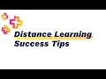 Distance Learning Success Tips