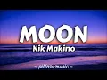 Nik Makino - Moon (lyrics) Ft. Flow G
