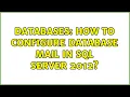 Databases How to configure database mail in sql server 2012