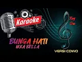 Download Lagu BUNGA HATI KARAOKE - IKKA BELLA (VERSI COWO)