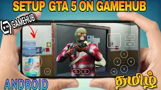 setup gta 5 android gamehub tamil 100 work on android play gta 5 on android setup u0026 gameplaysetting
