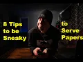 Being Sneaky Process serving