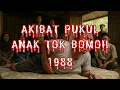 Lagu #238      AKIBAT PUKUL ANAK BOMOH (1988)