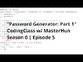 Password Generator Part 1 S0 E5 CodingClass w MasterHun
