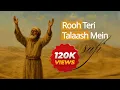 Lagu Rooh Teri Talaash Mein | Deep Sufi Song 2025 | Heart Touching Spiritual Music