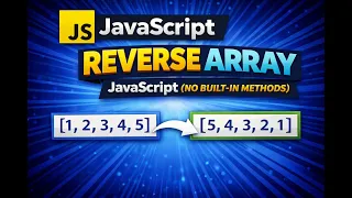How to Reverse Array Elements in JavaScript Without Built-in Methods