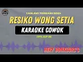 Download Lagu RESIKO WONG SETIA - ( KARAOKE RAMPAK COWOK ) hery Bonksors Tarling Terbaru 2025