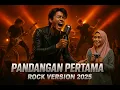 Lagu PANDANGAN PERTAMA - A RAFIQ 🎤 VERSI ROCK 2025 | IRAMA VIBES AI COVER