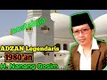Adzan Legendaris H. Nanang Qosim 1980'an | Adzan Merdu Nostalgia