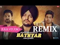 Download Lagu Hathyar Remix |  Sidhu Moose Wala | The Kidd | Ft. P.B.K Studio