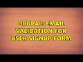Drupal Email validation for user signup form