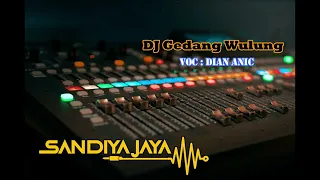 dj gedang wulung voc dian anic