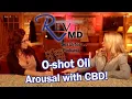 O-Shot Arousal Oil with CBD and why our women love it Sexual Wellness Podcast