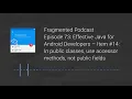 Fragmented Podcast Episode Effective Java for Android Developers