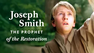 Joseph Smith The Prophet Of The Restoration 
