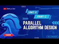 HPC Unit-2 Part-2 Parallel Algorithm Design SPPU High Performance Computing