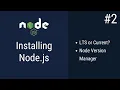 Installing Node js LTS or Current NVM Node js Course