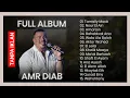 Download Lagu Best of amr diab song || full album amr diab || Arabic song || Lagu Arab terpopuler