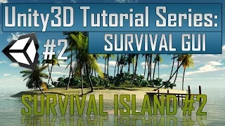 Creating a Survival Game in Unity Part 2 - Survival GUI
