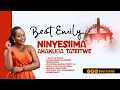 Download Lagu Ninyesiima ahakuba Tateitwe- Best Emily(Hymn 295)