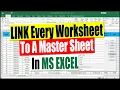 Link Every Worksheet to a Master Sheet in Excel